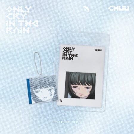 CHUU - ONLY CRY IN THE RAIN (PLATFORM VER.) Nolae