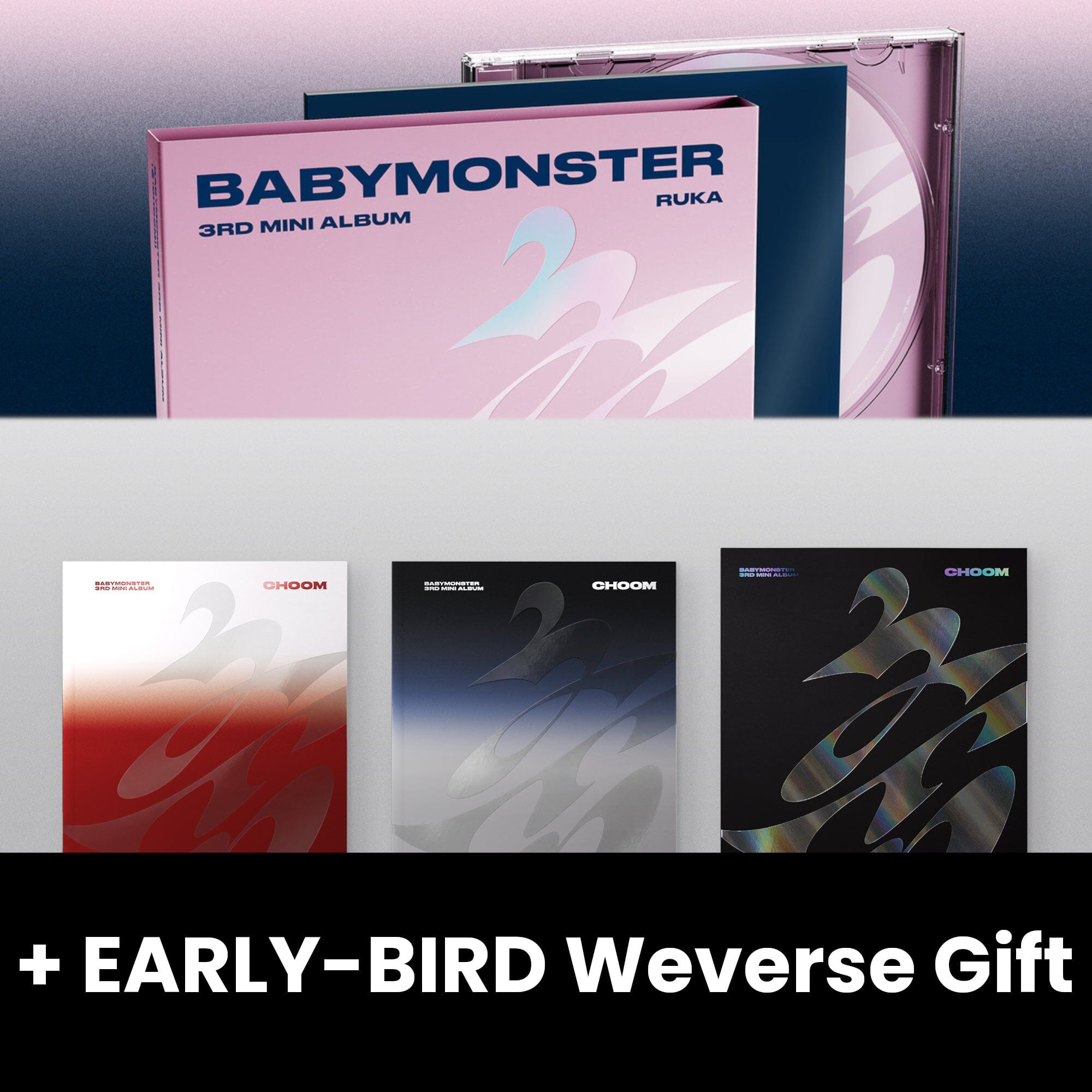 BABYMONSTER - CHOOM SET + (JEWEL VER.) SET + EARLY-BIRD Weverse Gift