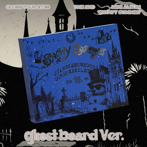 CLOSE YOUR EYES - SNOWY SUMMER (GHOST BOARD VER.) Nolae