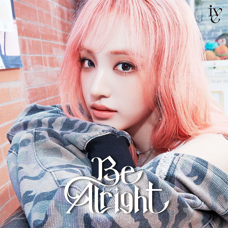 IVE - BE ALRIGHT (JAPAN 3RD EP) (SOLO JACKET EDITION) Nolae