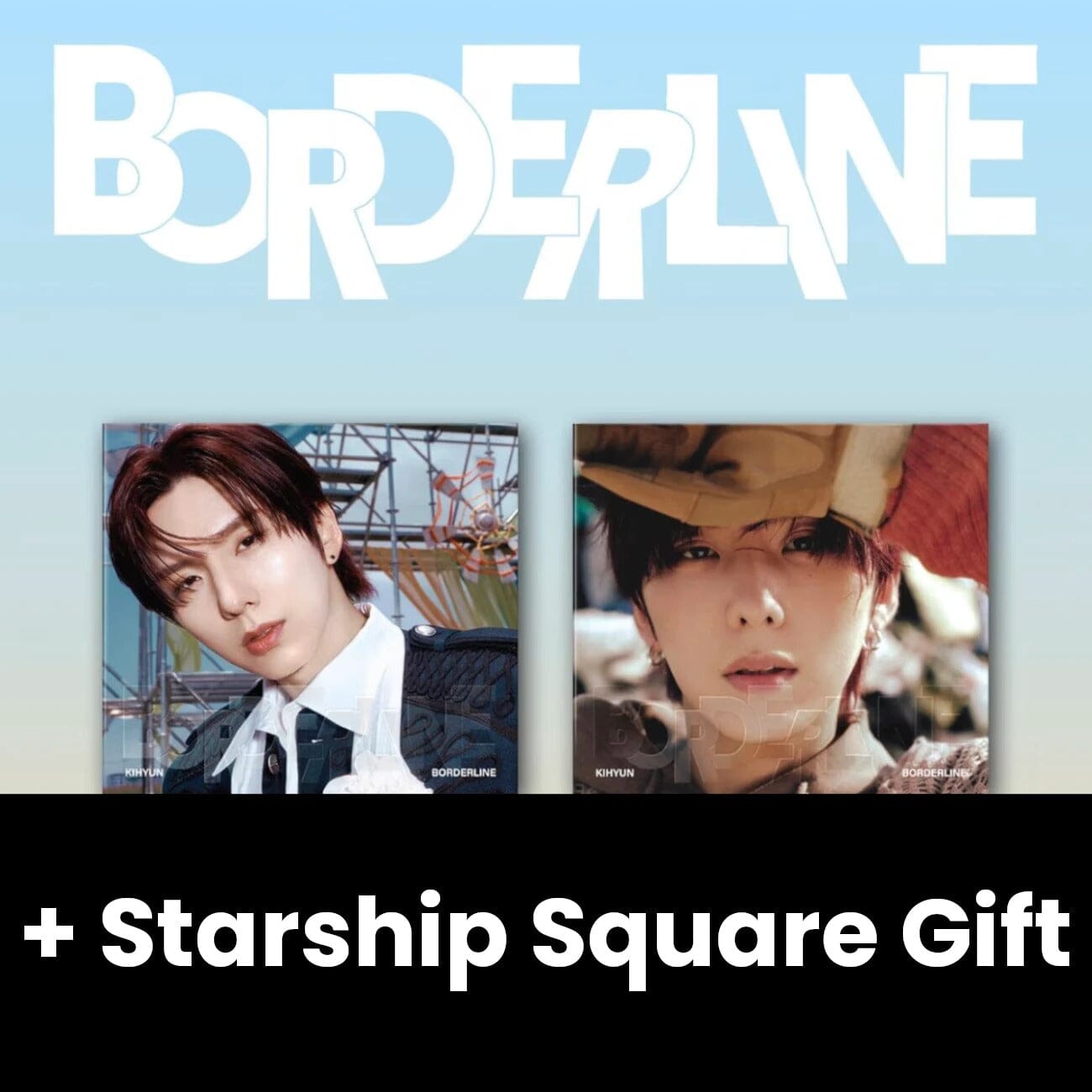 KIHYUN (MONSTA X) - BORDERLINE (DIGIPACK VER.) SET + Starship Square Gift Nolae