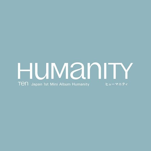 TEN (NCT) - HUMANITY (1ST JAPAN MINI ALBUM) Nolae